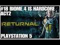 #18 Biome 4 is hardcore, Returnal, Playstation 5, gameplay, playthrough