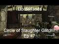 Circle of Slaughter Glitch? - Borderlands GOTY [Ep 47]
