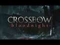 Crossbow: Bloodnight - Reveal Trailer