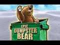 Epic Dumpster Bear