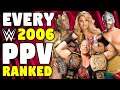 Every 2006 WWE PPV Ranked From WORST To BEST