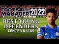 Football Manager 2022 - Best young central defenders | FM22 - defender wonderkids center-backs