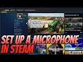 How To Set Up A Microphone In Steam Tutorial | FIX Microphone Not Working In Steam