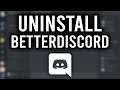 How To Uninstall BetterDiscord (Completely Uninstall From PC)