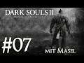 Jetzt werden Skelettärsche aufgerissen! - Dark Souls 2 [PS4] #07