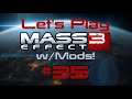 Let's Play Mass Effect 3 w/Mods! Part 35 - Chatting and Side Quests 7