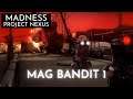 Madness: Project Nexus Boss #1 - Mag Bandit