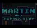 Martin and the Magic Staff