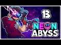 SHOOTING 100 BULLETS A SECOND (LITERALLY)!! | Let's Play Neon Abyss | Part 13 | RELEASE PC Gameplay