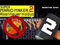 SUPER MARIO MAKER 2 🏰 [002][Blind][Abenteuermodus]: Springen Verboten!!!!