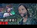 The Last of Us 2 Walkthrough Gameplay Part 19 - LOL I GOT SCARED ASF