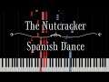 The Nutcracker - Spanish Dance (Tchaikovsky) [Piano Tutorial]