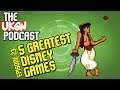 The UKGN Podcast Ep23 inc. Top 5 Disney Games