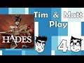 Tim & Matt Play Hades: Part 4