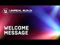 Unreal Build: Broadcast & Live Events Welcome Message | Unreal Engine