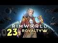 [023] Let's Play RimWorld Royalty DLC [gameplay / deutsch / german]