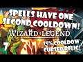 83% COOLDOWN REDUCTION?! SPAMMING SPELLS FOREVER! | Wizard of Legend | 7