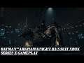 BATMAN™ARKHAM KNIGHT B.V.S SUIT XBOX SERIES X GAMEPLAY