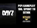 DAYZ PS4 Gameplay Part 108: Sprint To Sitnik! (Nitrado Private Server)