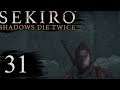 Dazed and Confused - Part 31 [Sekiro: Shadows Die Twice Playthrough]