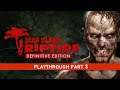 Dead Island Riptide DE: Casual Playthrough Part 3