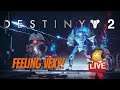 Destiny 2 Leveling Light Live! Vexy Fun Time!