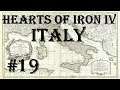 Hearts of Iron IV - Man the Guns: Italy #19