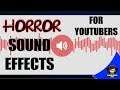Horror Sound Effects For Youtubers - No Copyrighted SFX For Video Editing