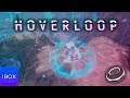 Hoverloop - Major Update Trailer | xbox one x e3 trailer 2019