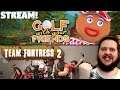 Just the beginning! - GWF + TF2 + ??? - Multiplayer Live Stream