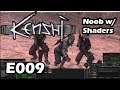 Kenshi Noob w/ Shaders - Live/4k/UHD - E009 ZOMG!! The new shaders are even more amazing!