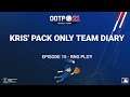 Kris' Pack Only Team Diary - Episode 15 - RNG PLS?!?!