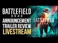 LIVE - Announcement Trailer Review w/CusterPlays!! - Battlefield 2042