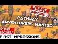 Pathway Adventurers Wanted Gameplay Indonesia First Impressions PC 1440p