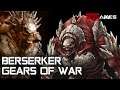 Que son las Berserkers de Gears of War