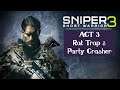 Sniper Ghost Warrior 3 - ACT 3 - Rat Trap & Party Crasher