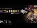 The Binding of Isaac: Rebirth - Part 30