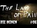 𝐓𝐡𝐞 𝐋𝐚𝐧𝐝 𝐎𝐟 𝐏𝐚𝐢𝐧 Die Minen #06 Lets Play Gameplay Deutsch Facecam