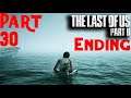 THE LAST OF US 2 Part 30 ENDING Gameplay Walkthrough FULL GAME (No Commentary)