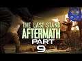 The Last Stand: Aftermath Gameplay Part 9