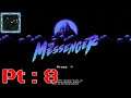 The Messenger Pt 8 {The loop is broke because of a mistake}