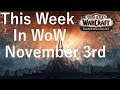 This Week In WoW November 3rd