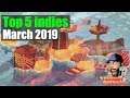 TOP 5 INDIE GAMES OF MARCH 2019 | Yiannis The Menace [GR]