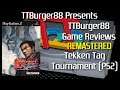 TTBurger Remastered Game Review Episode 3 Part 4 Of 10 Tekken Tag Tournament ~PlayStation 2 Version~