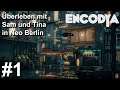 Überleben mit Sam und Tina in Neo Berlin | Encodya #1 | Deutsch | Gameplay | UwF
