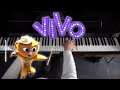VIVO One Of A Kind - Piano Cover - Netflix (Lin Manuel Miranda)