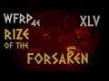WFRP 4th ed. "Rise of the Forsaken" Chp. 45 Dark Exchange