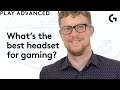 What's the best headset for gaming? Play Advanced with Andrew Coonrad