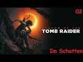 [02] Shadow of the Tomb Raider - Im Schatten [PS4//deutsch]