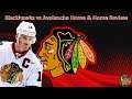 Blackhawks vs Avalanche Home and Home Series Review